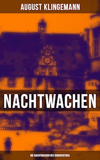 Nachtwachen - Die Nachtwachen des Bonaventura - August Klingemann - E-Book