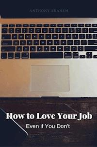 How to Love Your Job - Anthony Ekanem - E-Book