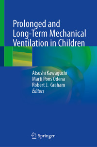 Prolonged and Long-Term Mechanical Ventilation in Children -  - E-Book