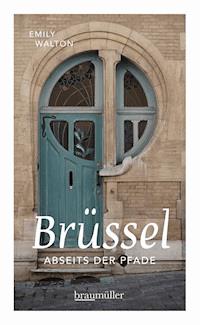 Brüssel abseits der Pfade - Emily Walton - E-Book