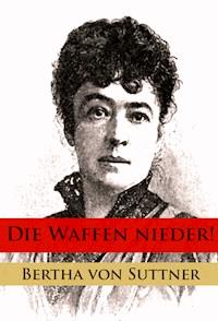 Die Waffen nieder! - Bertha von Suttner - E-Book