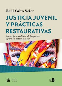 Justicia juvenil y prácticas restaurativas - Raúl Calvo Soler - E-Book