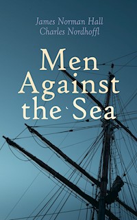 Men Against the Sea - James Norman Hall - E-Book