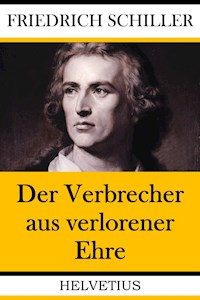 Der Verbrecher aus verlorener Ehre - Friedrich Schiller - E-Book + Hörbuch