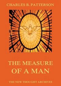 The Measure Of A Man - Charles Brodie Patterson - E-Book