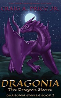 Dragonia: The Dragon Stone - Craig A Price Jr - E-Book