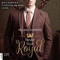 Never Your Royal - Crown Jewels, Teil 1 (Ungekürzt) - Melanie Summers - Hörbuch