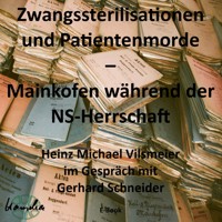 Zwangssterilisationen und Patientenmorde  – Mainkofen während der NS-Herrschaft. - Heinz Michael Vilsmeier (D) - E-Book