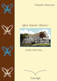 Que ferait Jésus ? - Charles Sheldon - E-Book