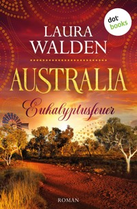 Australia: Eukalyptusfeuer - Laura Walden - E-Book