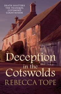 Deception in the Cotswolds - Rebecca Tope - E-Book