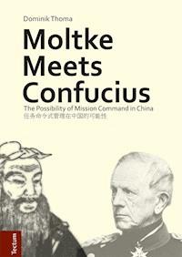 Moltke Meets Confucius - Dominik Thoma - E-Book