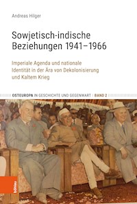 Sowjetisch-indische Beziehungen 1941–1966 - Andreas Hilger - E-Book