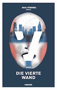 V oder die Vierte Wand - Anja Kümmel - E-Book
