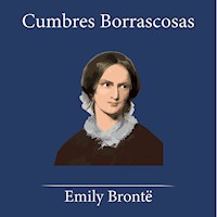 Cumbres Borrascosas - Emily Bronte - Hörbuch