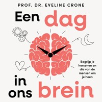 Een dag in ons brein - Eveline Crone - Hörbuch