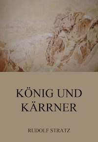 König und Kärrner - Rudolf Stratz - E-Book
