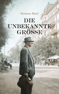 Die Unbekannte Größe - Hermann Broch - E-Book