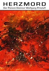 Herzmord - Dietmar Wolfgang Pritzlaff - E-Book