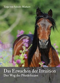 Das Erwachen der Intuition - Tanja von Salzen-Märkert - E-Book