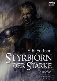 STYRBJÖRN DER STARKE - E. R. Eddison - E-Book