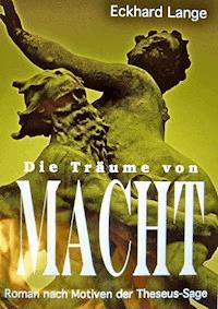 Die Träume von Macht - Eckhard Lange - E-Book