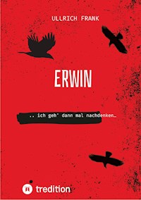 ERWIN - Ullrich FRANK - E-Book
