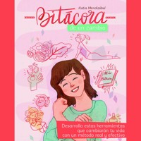 Bitácora de un cambio: desarrolla estas herramientas que cambiarán tu vida con un método real y efectivo - Katia Mendizábal - Hörbuch
