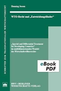 WTO-Recht und "Entwicklungsländer" - Henning Jessen - E-Book