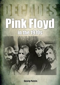 Pink Floyd in the 1970s - Georg Purvis - E-Book