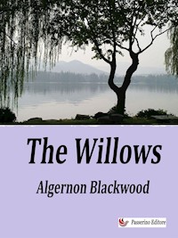 The Willows - Algernon Blackwood - E-Book