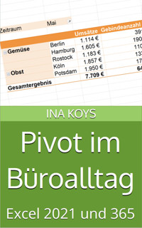 Pivot im Büroalltag - Ina Koys - E-Book