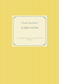Le Spleen de Paris - Charles Baudelaire. - E-Book