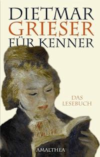 Dietmar Grieser für Kenner - Dietmar Grieser - E-Book