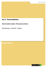 Internationales Finanzsystem - Jan C. Pannenbäcker - E-Book