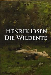Die Wildente - Henrik Ibsen - E-Book