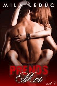 Prends-MOI - Vol. 1 - Mila Leduc - E-Book