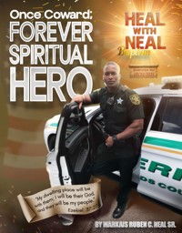 Once Coward; FOREVER SPIRITUAL HERO! - Markais Neal - E-Book