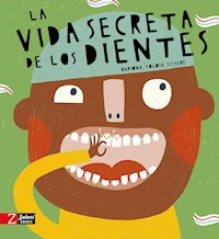 La vida secreta de los dientes - Mariona Tolosa - E-Book