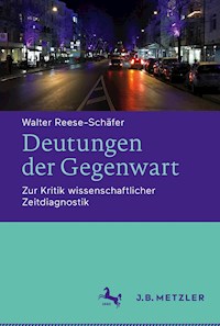 Deutungen der Gegenwart - Walter Reese-Schäfer - E-Book