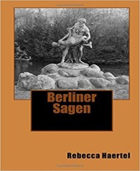 Berliner Sagen - Rebecca Haertel - E-Book