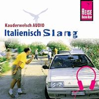 Reise Know-How Kauderwelsch AUDIO Italienisch Slang - Michael Blümke - Hörbuch