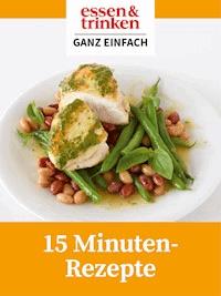 15 Minuten Rezepte -  - E-Book