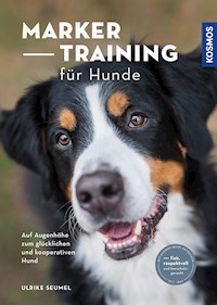 Marker-Training für Hunde - Ulrike Seumel - E-Book