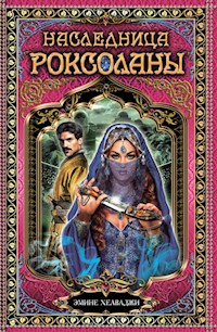 Наследница Роксоланы - Helvadzhi Jemine - E-Book