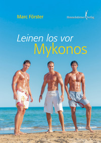 Leinen los vor Mykonos - Förster Marc - E-Book