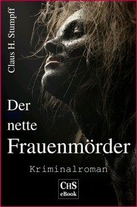Der nette Frauenmörder - Claus H. Stumpff - E-Book
