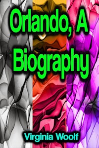 Orlando, A Biography - Virginia Woolf - E-Book + Hörbuch