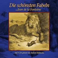 Die schönsten Fabeln von Jean de la Fontaine - Jean de la Fontaine - Hörbuch