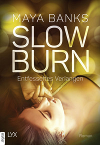 Slow Burn - Entfesseltes Verlangen - Maya Banks - E-Book